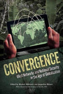 Convergence : Illicit Networks and National Security in the Age of Globalization.