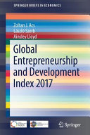 Global entrepreneurship and development index 2017  /