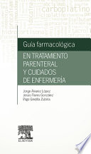 Guía farmacológica en tratamiento parenteral y cuidados de enfermería /