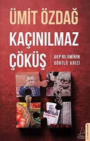 Kaçınılmaz çöküş : AKP rejiminin dörtlü krizi /