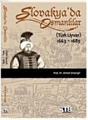 Slovakya'da Osmanlılar : Türk Uyvar (1663-1685) /