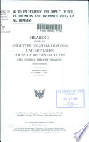 Adding to uncertainty : the impact of DOL/NLRB decisions and proposed rules on small business : hearing before the Committee on Small Business, United States House of Representatives, One Hundred Twelfth Congress, first session, hearing held October 5, 2011.