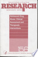 Adolescent drug abuse : clinical assessment and therapeutic interventions /