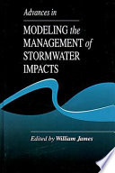 Advances in modeling the management of stormwater impacts /