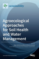 Agroecological Approaches for Soil Health and Water Management.