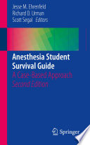 Anesthesia Student Survival Guide : A Case-Based Approach /