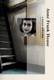 Anne Frank House : a museum with a story /