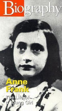 Anne Frank the life of a young girl /