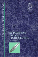 Automotive vehicle technologies : Autotech Congress, 4-6 November 1997, National Exhibition Centre, Birmingham, UK /