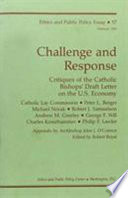 Challenge and response : critiques of the Catholic Bishops' Draft Letter on the U.S. Economy /