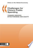 Challenges for China’s Public Spending Toward Greater Effectiveness and Equity /