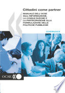 Cittadini Partner Manuale dell'OCSE sull'informazione, la consultazione e la partecipazione alla formulazione delle politiche pubbliche /