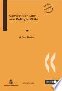 Competition Law and Policy in Chile A peer review /