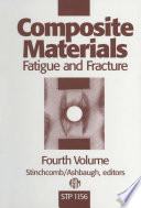 Composite materials : fatigue and fracture (fourth volume) /