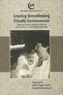 Creating breastfeeding friendly environments implementation of model policies and practices in the birthing facility /