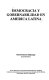 Democracia y gobernabilidad en América Latina /