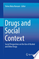 Drugs and social context : social perspectives on the use of alcohol and other drugs /