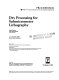 Dry processing for submicrometer lithography : 12-13 October 1989, Santa Clara, California /