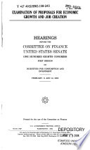 Examination of proposals for economic growth and job creation hearings before the Committee on Finance, United States Senate, One Hundred Eighth Congress, first session, on incentives for consumption and investment, February 11 and 12, 2003.