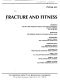Fracture and fitness : presented at the 2001 ASME Pressure Vessels and Piping Conference, Atlanta, Georgia, July 23-26, 2001 /