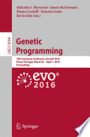 Genetic Programming : 19th European Conference, EuroGP 2016, Porto, Portugal, March 30 - April 1, 2016, Proceedings /