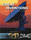 Great inventions : geniuses and gizmos : innovation in our time /