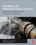 Handbook of materials failure analysis : with case studies from the construction industries /