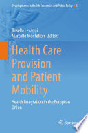 Health care provision and patient mobility health integration in the European Union /