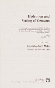 Hydration and setting of cements : proceedings of the International RILEM Workshop on Hydration and Setting /