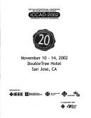 ICCAD-2002 : IEEE/ACM International Conference on Computer-Aided Design : November 10-14, 2002, DoubleTree Hotel, San Jose, CA /