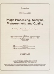 Image processing, analysis, measurement, and quality : part of SPSE's International Symposium and Exposition on Electronic Imaging Devices and Systems '88 : 13-15 January 1988, Los Angeles, California /