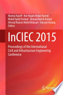 InCIEC 2015 : Proceedings of the International Civil and Infrastructure Engineering Conference /