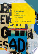 Intercultural cities : policy and practice for a new era /