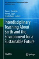 Interdisciplinary teaching about earth and the environment for a sustainable future /