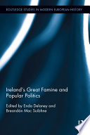 Ireland's Great Famine and popular politics /