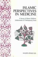 Islamic perspectives in medicine : a survey of "Islamic medicine" : achievements and contemporary issues /