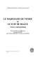 Le Marchand de Venise et Le juif de Malte : texte et représentations /