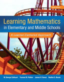 Learning mathematics in elementary and middle schools : a learner-centered approach /