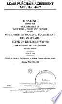 Lease-Purchase Agreement Act, H.R. 4497 : hearing before the Subcommittee on Consumers Affairs and Coinage of the Committee on Banking, Finance, and Urban Affairs, House of Representatives, One Hundred Second Congress, second session, June 24, 1992.