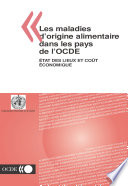 Les maladies d'origine alimentaire dans les pays de l'OCDE état des lieux et coût économique /