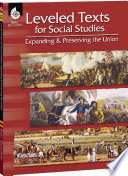 Leveled texts for social studies : expanding & preserving the Union.