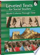 Leveled texts for social studies : world cultures through time.