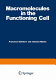 Macromolecules in the functioning cell /