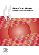 Making reform happen : lessons from OECD countries.