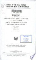 Markup of the Small Business Administration fiscal year 2012 budget : hearing before the Committee on Small Business, United States House of Representatives, One Hundred Twelfth Congress, first session, markup held March 15, 2011.