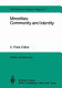 Minorities : community and identity : report of the Dahlem Workshop on Minorities : Community and Identity, Berlin, 1892, Nov. 28-Dec. 3 /
