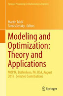 Modeling and optimization : theory and applications : MOPTA, Bethlehem, PA, USA, August 2016 selected contributions /