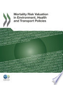 Mortality Risk Valuation in Environment, Health and Transport Policies