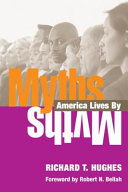 Myths America lives by /