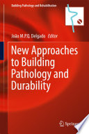 New Approaches to Building Pathology and Durability /